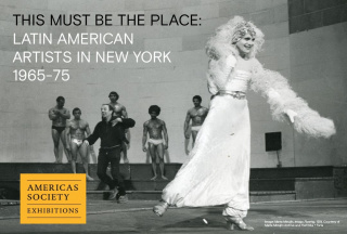 This Must Be the Place: Latin American Artists in Nueva York, 1965-1975