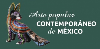 Arte Popular Contemporáneo de México