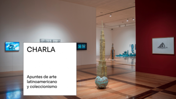 Apuntes de arte latinoamericano y coleccionismo