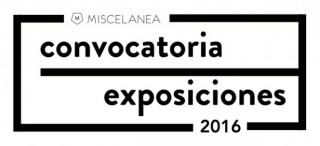 Convocatoria Miscelanea Exposiciones 2016