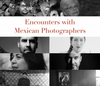 Encounters with Mexican Photographers