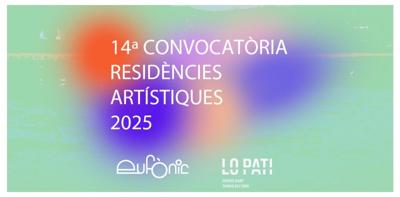 14a convocatòria de residències artístiques Eufònic / Lo Pati