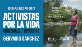 Gervasio Sánchez. Activistas por la vida. Guatemala / Honduras