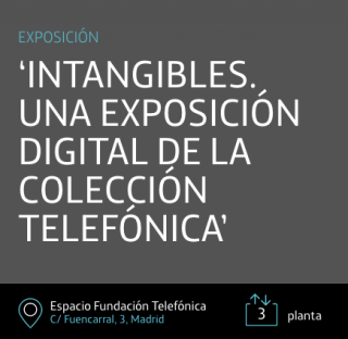 Intangibles. Una exposición digital de la Colección Telefónica