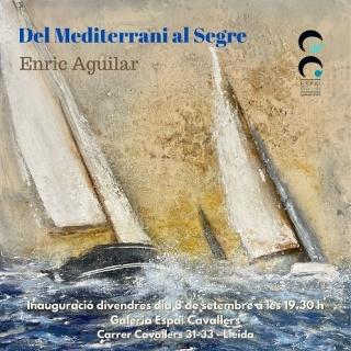 Enric Aguilar. Del Mediterrani al Segre