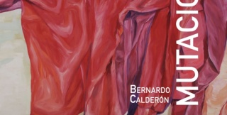 Bernardo Calderón. Mutaciones