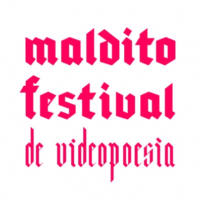 MALDITO FESTIVAL de Videopoesía