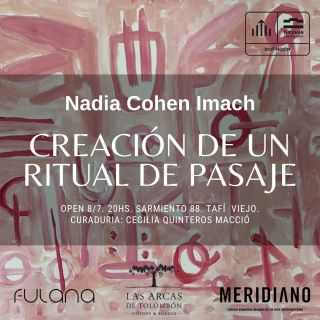 Nadia Cohen Imach. Creación de un ritual de pasaje