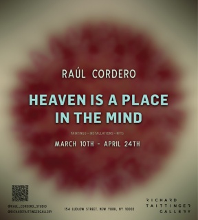 Raúl Cordero. Heaven is a place in the mind