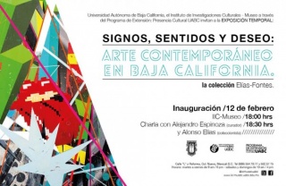 Signos, sentidos y deseo: Arte Contemporáneo en Baja California. La colección Elias-Fontes