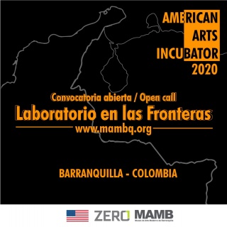 Laboratorio en Fronteras - American Art Incubator 2020