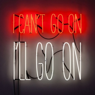 Alfredo Jaar, I can\'t go on. I\'ll go on, 2016, neon, 50 x 50 cm, Edição de 36 + 6PA