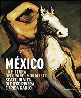 Mexico. La pittura dei grandi muralisti