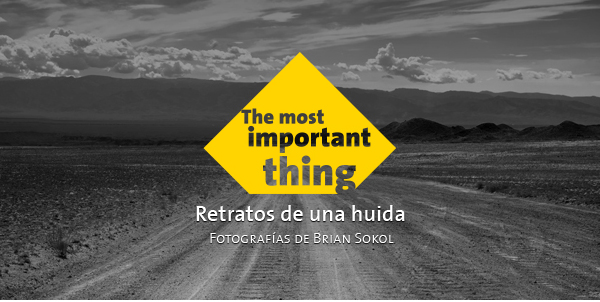 The most important thing. Retratos de una huida