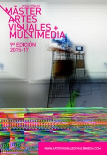 Máster oficial en Artes Visuales y Multimedia de la UPV. 9ª edición