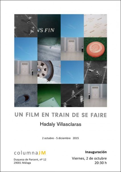 Hadaly Villasclaras, Un film en train de se faire