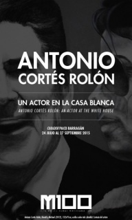 Antonio Cortés Rolón. Un actor en al Casa Blanca