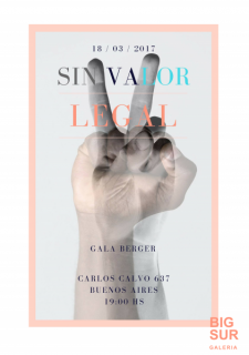 Gala Berger. Sin Valor Legal