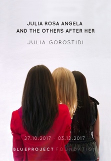 Julia Gorostidi. Julia, Rosa, Angela and the Others After Her