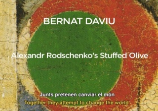 Bernat Daviu, Alexandr Rodschenko´s stuffed olive