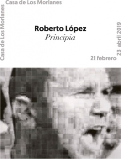 Roberto López. Principia. Casa de los Morlanes. Zaragoza