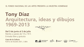Tony Díaz, arquitectura, ideas y dibujos (1969-2013)