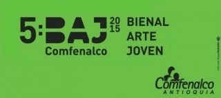 5ª Bienal de Arte Joven Comfenalco Antioquia