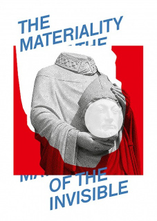 The Materiality of the Invisible