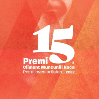 15è Premi Climent Muncunill Roca per a Joves Artistes 2022