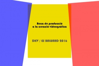 II Beca de producción a la creación videográfica DKV/Es Baluard 2016