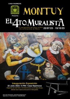 Montuy, El 4to. Muralista, Exposición by Casa Nazimova